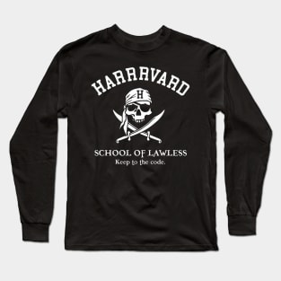 Harrrvard - School Of Lawless Long Sleeve T-Shirt